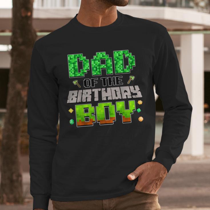 Dad Of The Birthday Boy Family Gaming Pixel Birthday Party Men Long Sleeve T-Shirt