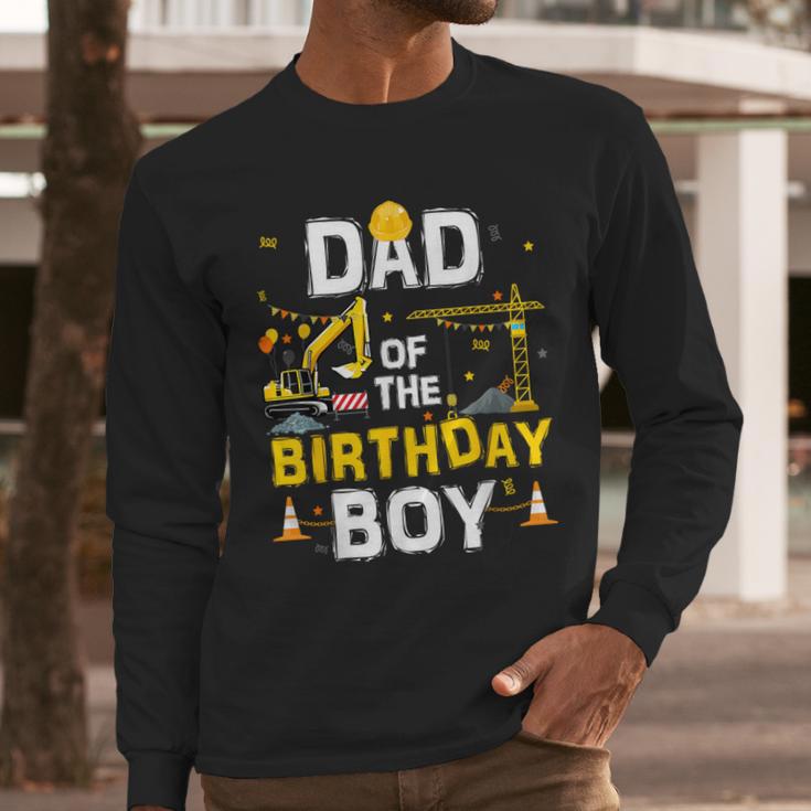 Dad Of The Birthday Boy Matching Construction Crew B-Day Men Long Sleeve T-Shirt