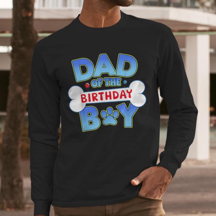 Dad Of The Birthday Boy Matching Dog Family Birthday Party Men Long Sleeve T-Shirt