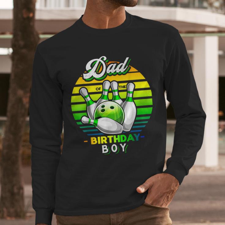 Dad Of The Birthday Boy Matching Family Bowling Birthday Men Long Sleeve T-Shirt