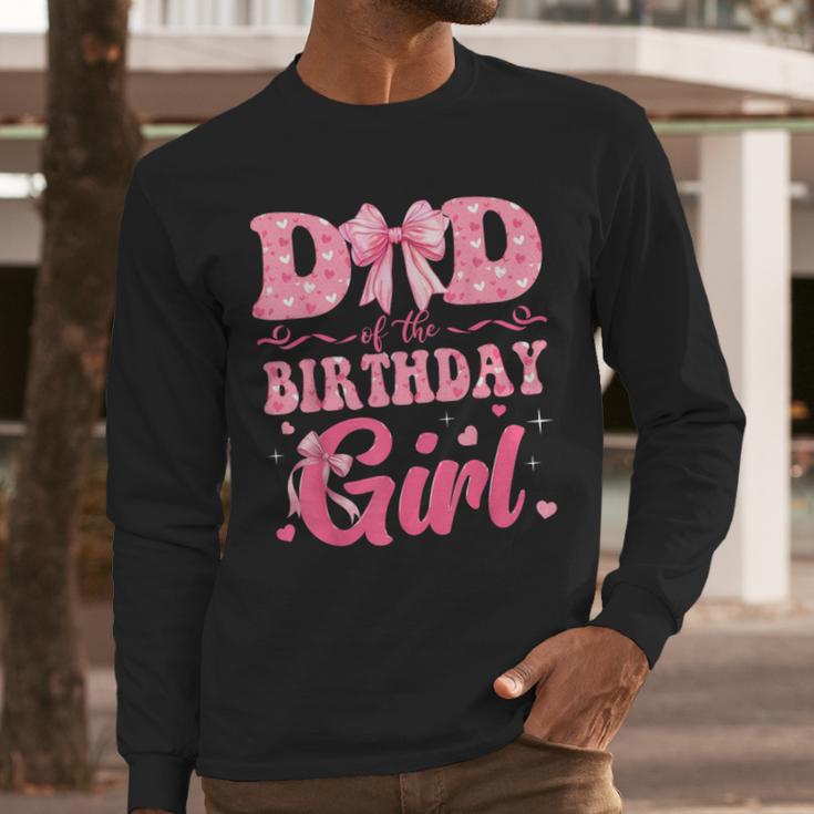 Dad Of The Birthday Girl Family Pink Coquette Bow Men Long Sleeve T-Shirt