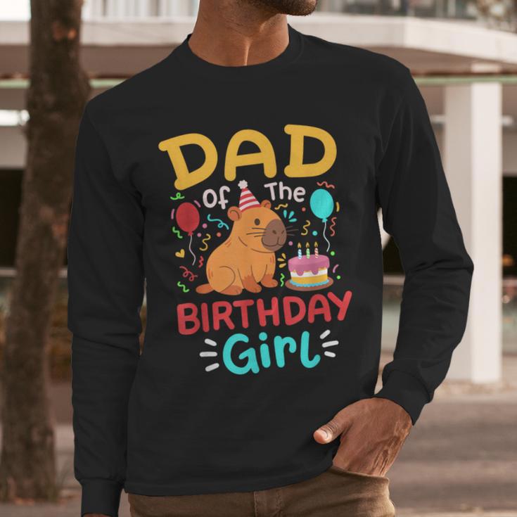 Dad Of The Birthday Girl Kids Cute Capybara Bday Family Men Long Sleeve T-Shirt