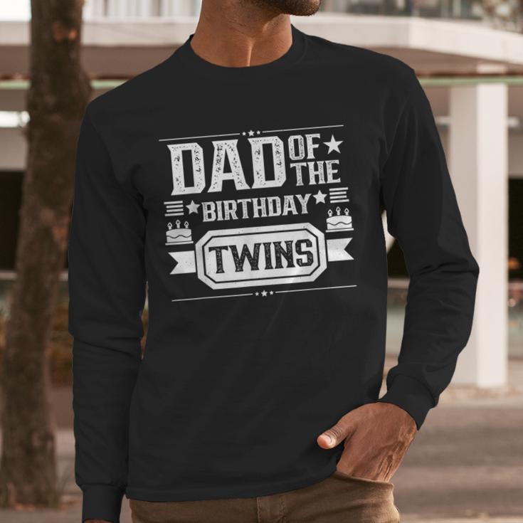 Dad Of The Birthday Twins Cute Twin Celebrate Father Daddy Men Long Sleeve T-Shirt