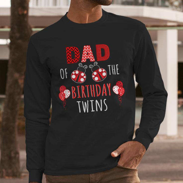 Dad Of The Birthday Twins Ladybug Birthday Family Matching Men Long Sleeve T-Shirt