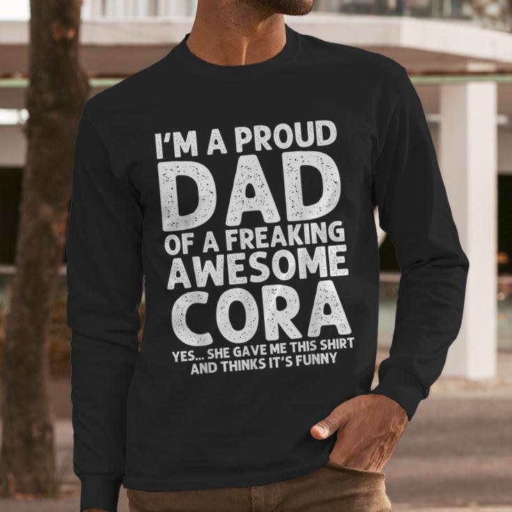 Dad Of CORA Father's Day Personalized Name Joke Men Long Sleeve T-Shirt