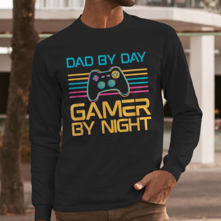 Dad By Day Gamer By Night Video Games Lover Gamer Dad Men Long Sleeve T-Shirt