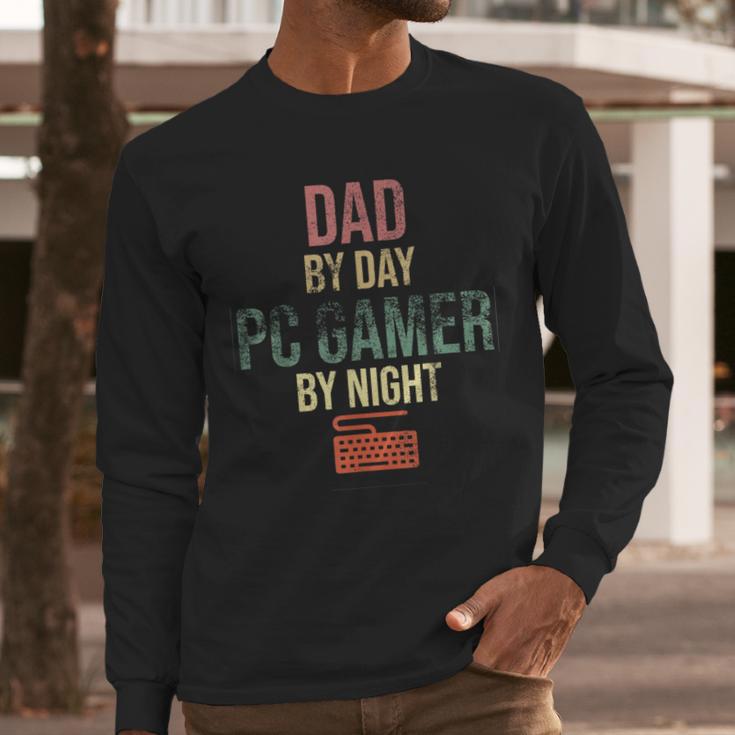 Dad By Day PC Gamer By Night For Gaming Dads Men Long Sleeve T-Shirt