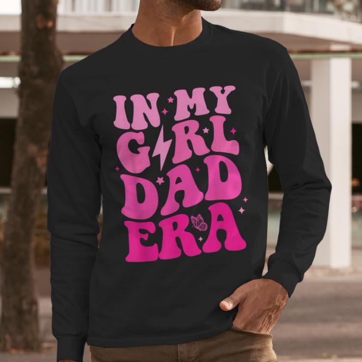 In My Dad Era Girl Groovy Retro Papa Fathers Day Men Long Sleeve T-Shirt