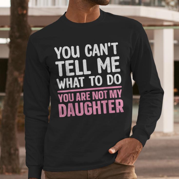 Dad For Father Daddy Papa Men From Daughter Dad Men Long Sleeve T-Shirt