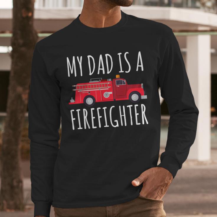 My Dad Is A Firefighter Men Long Sleeve T-Shirt