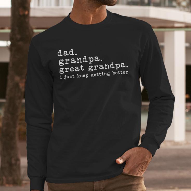 Dad Grandpa Great Grandpa Fathers Day Great Grandpa Men Long Sleeve T-Shirt