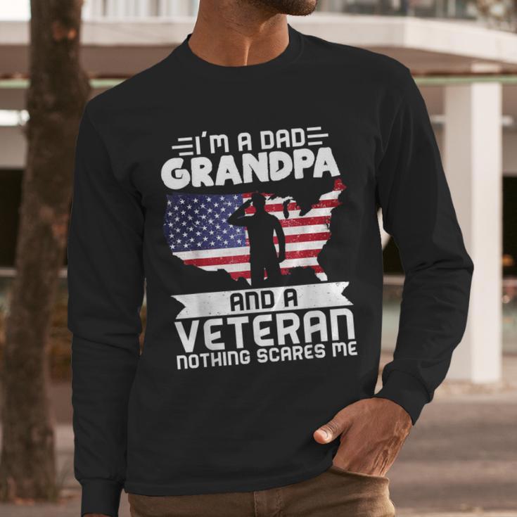 Dad Grandpa Veteran Nothing Scares Patriotic Veterans Day Men Long Sleeve T-Shirt