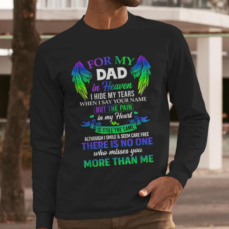 For My Dad In Heaven Touching Tribute For Passed Away Father Men Long Sleeve T-Shirt