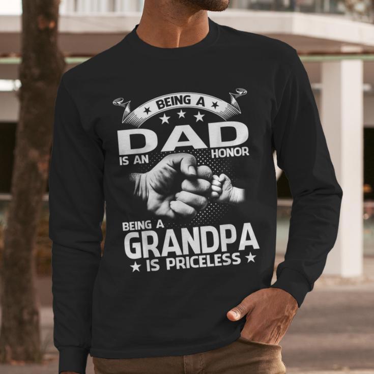 Being A Dad Is An Honor Being A Grandpa Is Priceless Men Long Sleeve T-Shirt