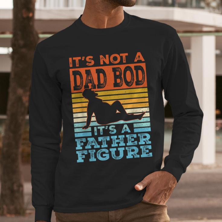 Dad Its Not A Dad BOD Its A Father Figure Graphic Men Long Sleeve T-Shirt