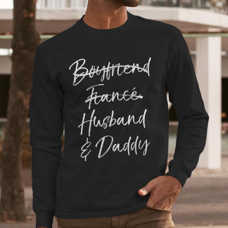 Dad Not Boyfriend Fiance Marked Out Husband & Daddy Men Long Sleeve T-Shirt