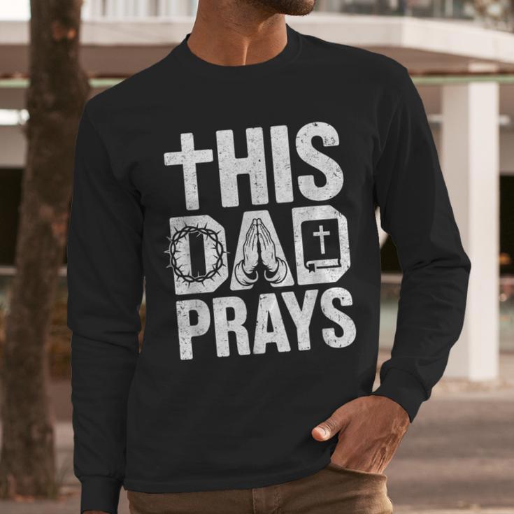 This Dad Pray Religious Vintage Father's Day Christian Daddy Men Long Sleeve T-Shirt This Dad Pray Religious Vintage Father's Day Christian Daddy Men Long Sleeve T-Shirt