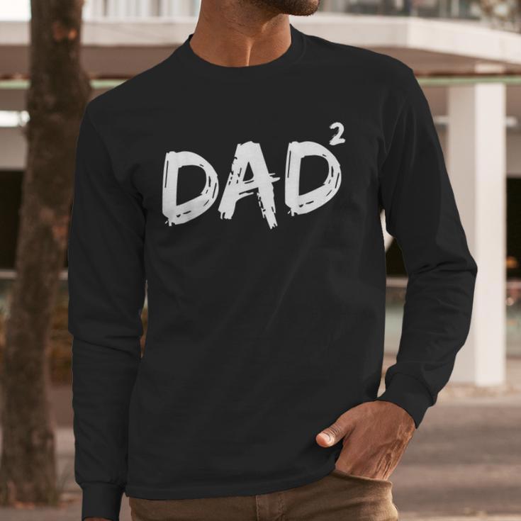 Dad Squared Shirt Father Of Two Kids Daddy Again Shirt Men Long Sleeve T-Shirt