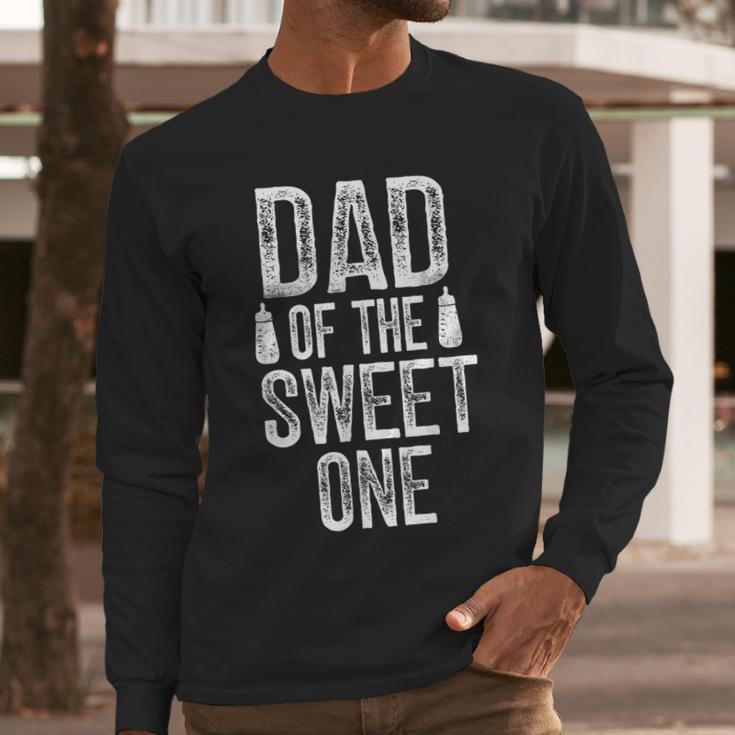 Dad Of The Sweet One Father's Day Daddy Men Long Sleeve T-Shirt