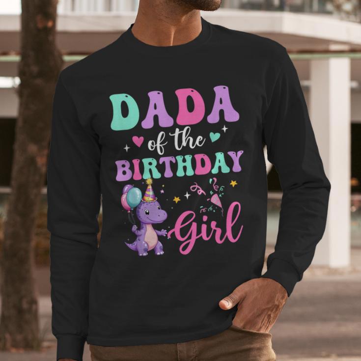 Dada Of The Birthday For Girl Dinosaur T-Rex Party Family Men Long Sleeve T-Shirt