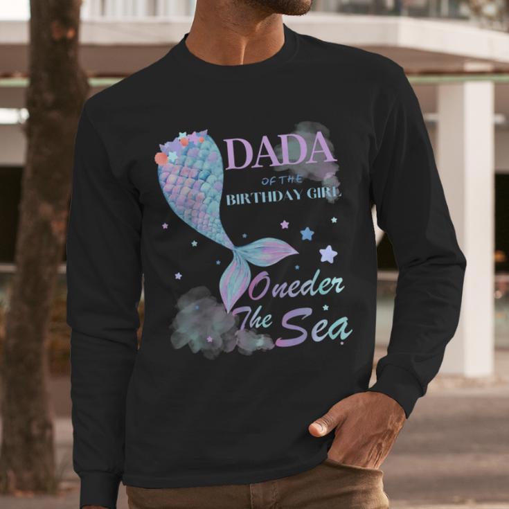 Dada Dad 1st Birthday Mermaid Oneder The Sea Family Matching Men Long Sleeve T-Shirt