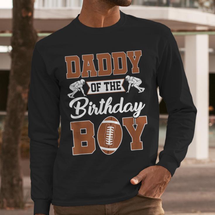 Daddy Of The Birthday Boy Football Party Family Matching Men Long Sleeve T-Shirt