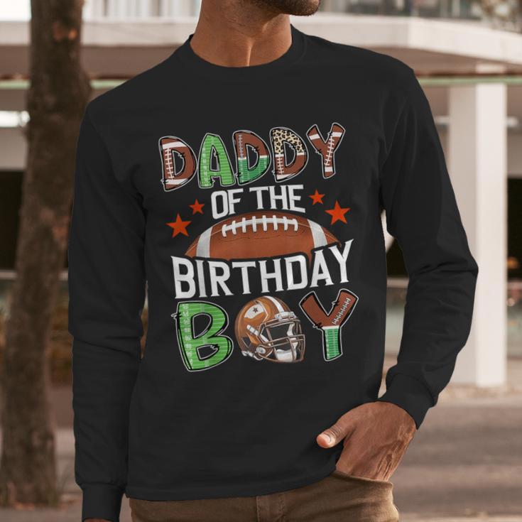 Daddy Of The Birthday Boy Game Day Football Men Long Sleeve T-Shirt