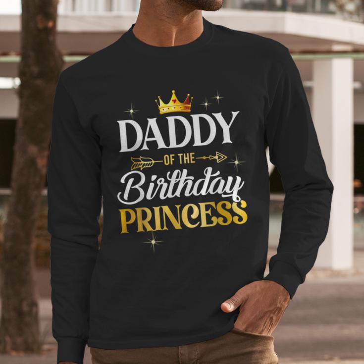 Daddy Of The Birthday Princess Girl Party Matching Family Men Long Sleeve T-Shirt