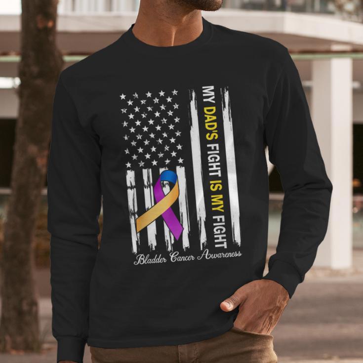 My Dad's Fight Is My Fight Bladder Cancer Awareness Men Long Sleeve T-Shirt My Dad's Fight Is My Fight Bladder Cancer Awareness Men Long Sleeve T-Shirt