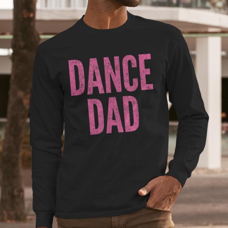 Dance Dad Pink Matching Parents Men Long Sleeve T-Shirt Dance Dad Pink Matching Parents Men Long Sleeve T-Shirt