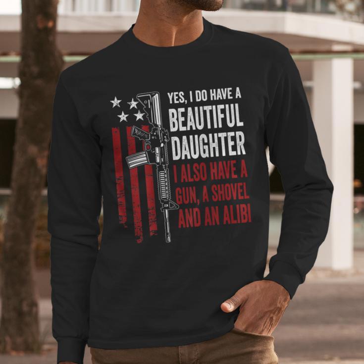 Daughter Gun Shovel Alibi Mom Dad Guns Joke -ON Back Men Long Sleeve T-Shirt