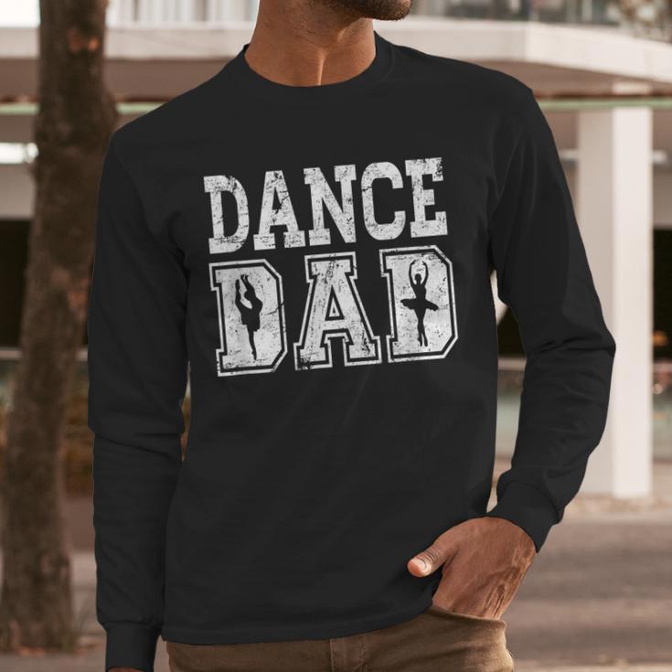 Distressed Dance Dad Ballet Great For Men T-Shirt Men Long Sleeve T-Shirt Distressed Dance Dad Ballet Great For Men T-Shirt Men Long Sleeve T-Shirt