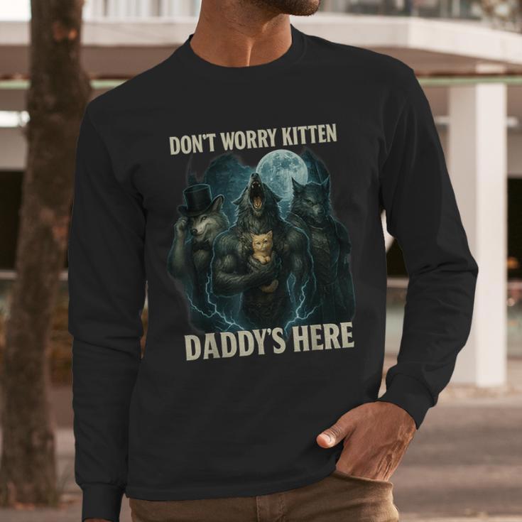 Don't Worry Kitten Daddy's Here Men Long Sleeve T-Shirt Don't Worry Kitten Daddy's Here Men Long Sleeve T-Shirt