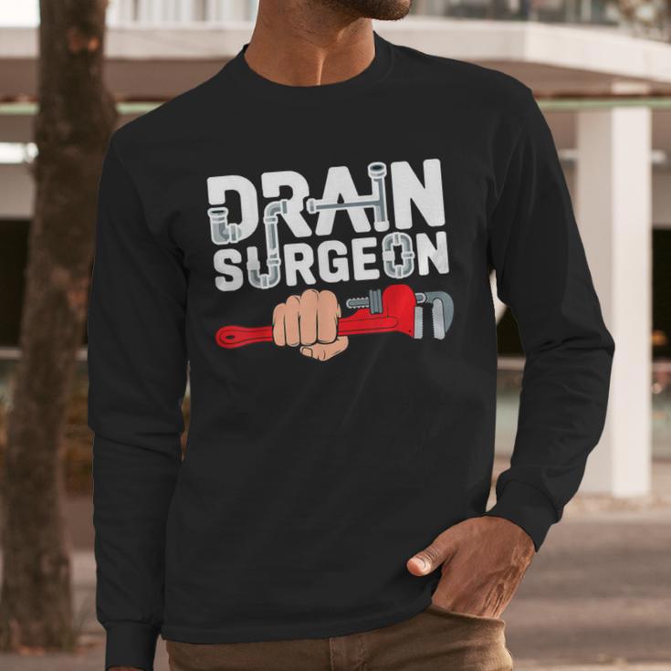 Drain Surgeon Plumber Job Professional Dad Men Men Long Sleeve T-Shirt Drain Surgeon Plumber Job Professional Dad Men Men Long Sleeve T-Shirt