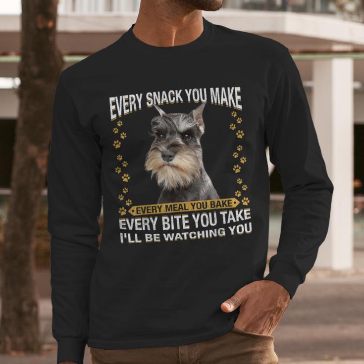 Every Snack You Make Miniature Schnauzer Dog Mom Dad Men Long Sleeve T-Shirt