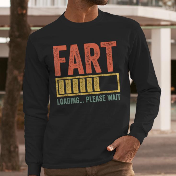 Fart Loading Please Wait Shirt Men Dad Joke Fathers Day Men Long Sleeve T-Shirt
