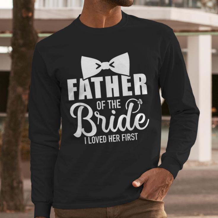 Father Of The Bride Father Dad Bride Wedding Stag Night Men Long Sleeve T-Shirt Father Of The Bride Father Dad Bride Wedding Stag Night Men Long Sleeve T-Shirt