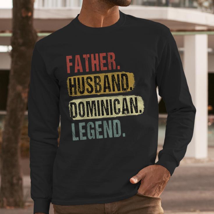 Father Husband Dominican Legend Dominica Dad Father's Day Men Long Sleeve T-Shirt