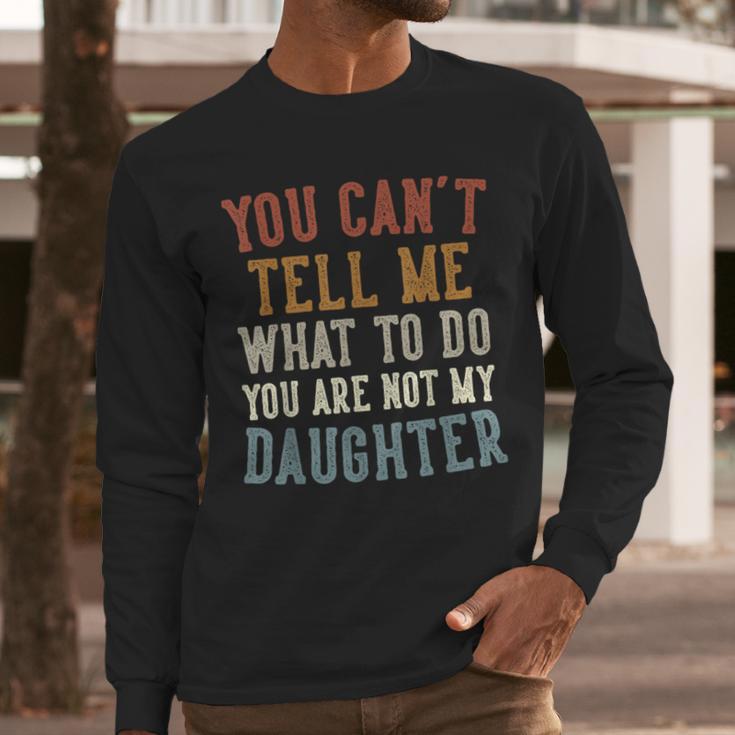 Father's Day Dad From Daughter Daddy Men Long Sleeve T-Shirt