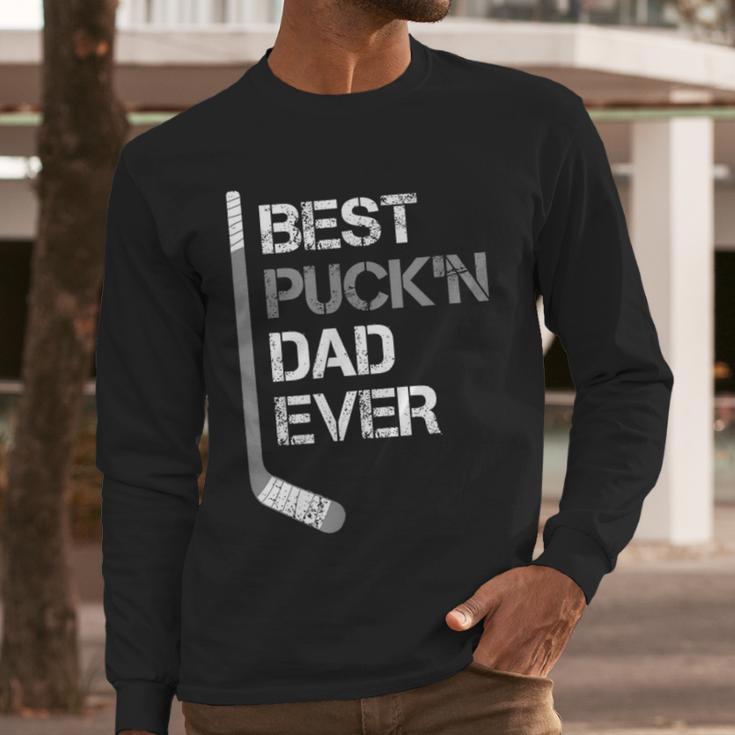 Father's Day Hockey Dad Best Puck'n Dad Ever Men Long Sleeve T-Shirt