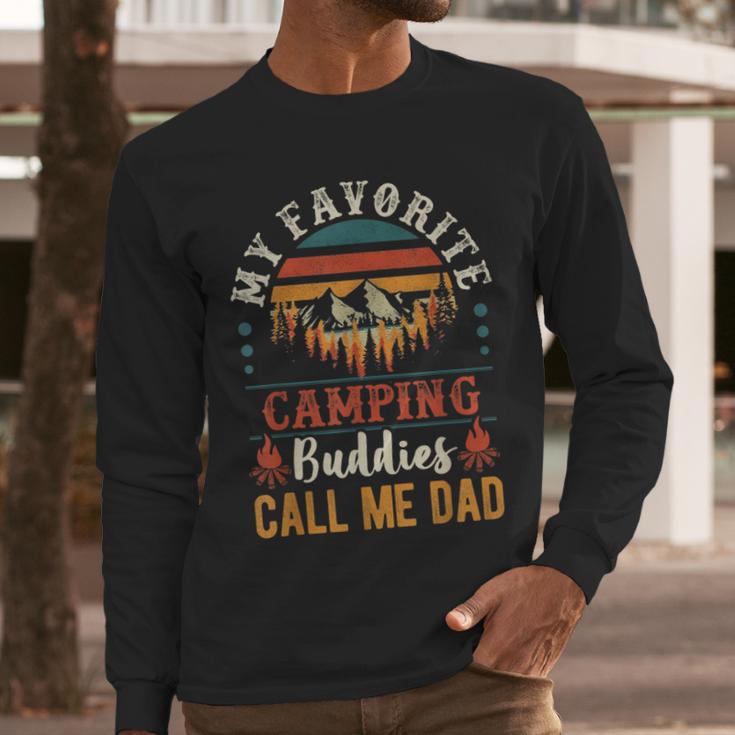My Favorite Camping Buddies Call Me Dad Father Sayings Men Long Sleeve T-Shirt