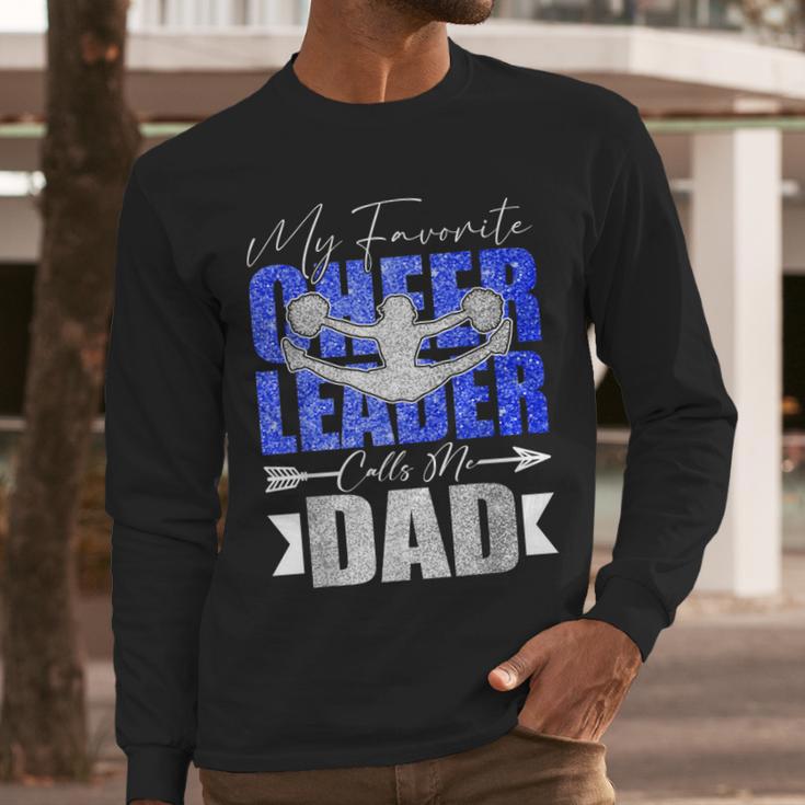 My Favorite Cheerleader Calls Me Dad Cheer Dad Fathers Day Men Long Sleeve T-Shirt