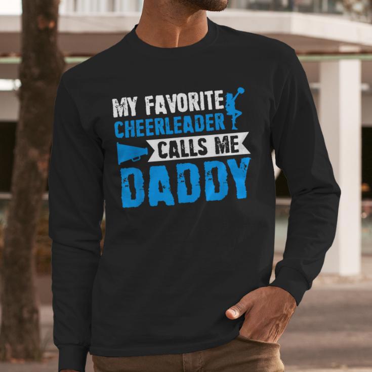 My Favorite Cheerleader Calls Me Daddy Cheer Dad Fathers Day Men Long Sleeve T-Shirt