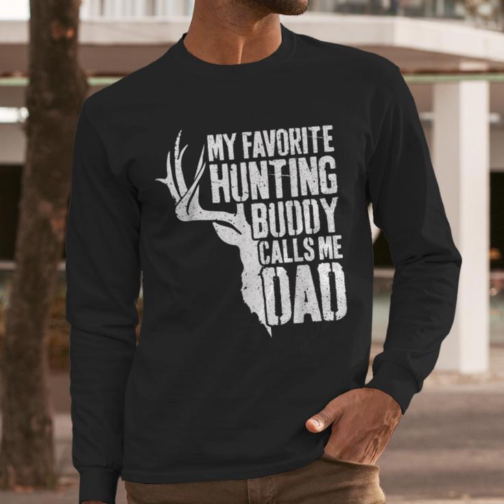 My Favorite Hunting Buddy Calls Me Dad Shirt Men Deer Hunter Men Long Sleeve T-Shirt