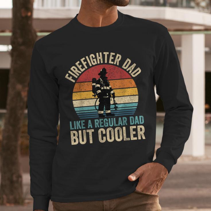 Firefighter Dad Like Regular Dad But Cooler Father's Day Men Long Sleeve T-Shirt Firefighter Dad Like Regular Dad But Cooler Father's Day Men Long Sleeve T-Shirt