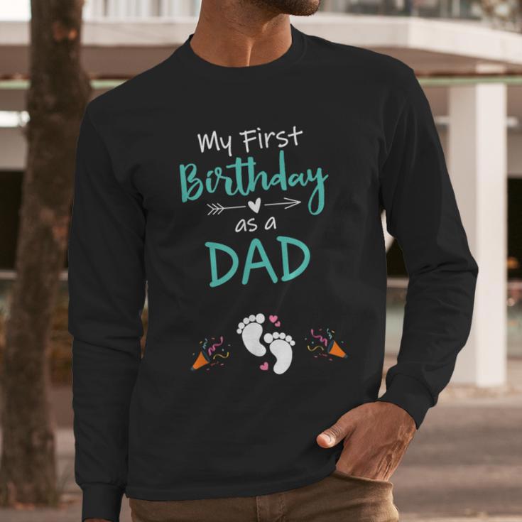 My First Birthday As a Dad Pregnancy Announcement Men Long Sleeve T-Shirt