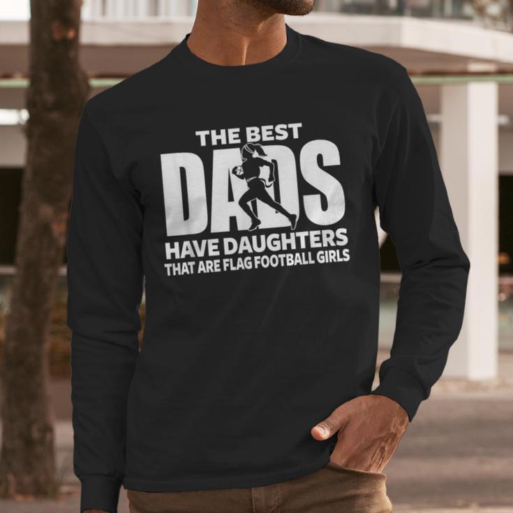Flag Football Girl Dad Proud Father Of Girl Playing Sports Men Long Sleeve T-Shirt