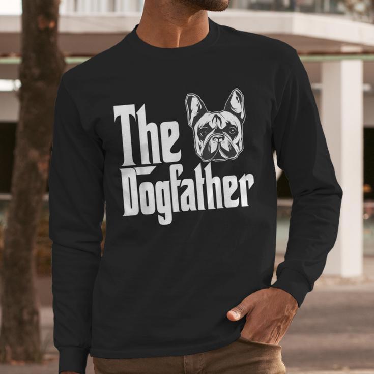 French Bulldog Dog Dad Dogfather Dogs Daddy Father Men Long Sleeve T-Shirt