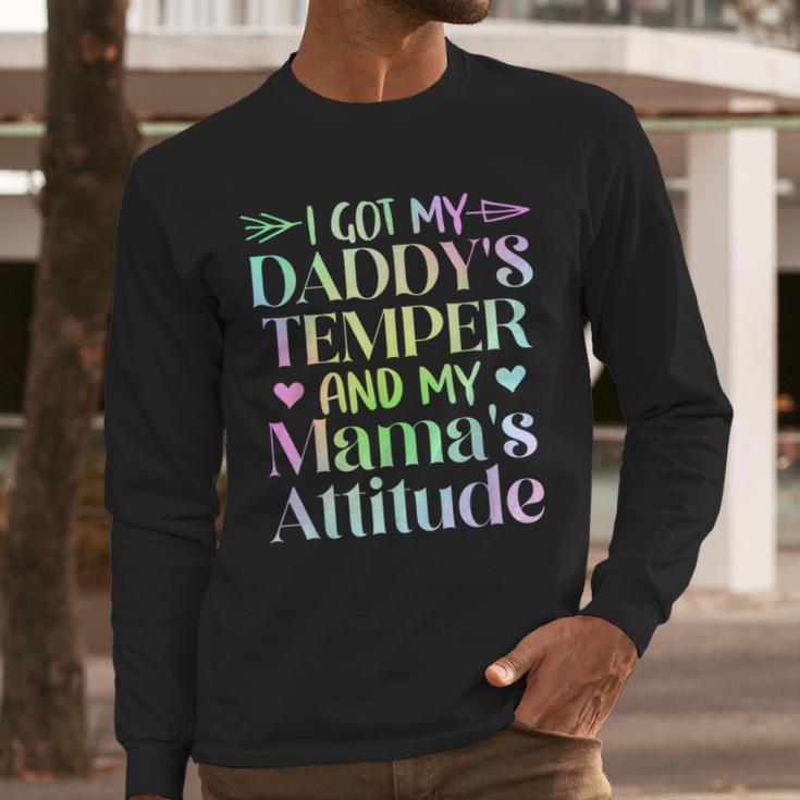 Funny Family Saying Apparel I GOT MY DADDY'S TEMPER And My Mama's Attitude Kids Men Long Sleeve T-Shirt