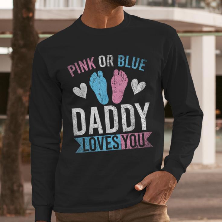 Future Dad Pink Or Blue Daddy Loves You Gender Reveal Men Long Sleeve T-Shirt